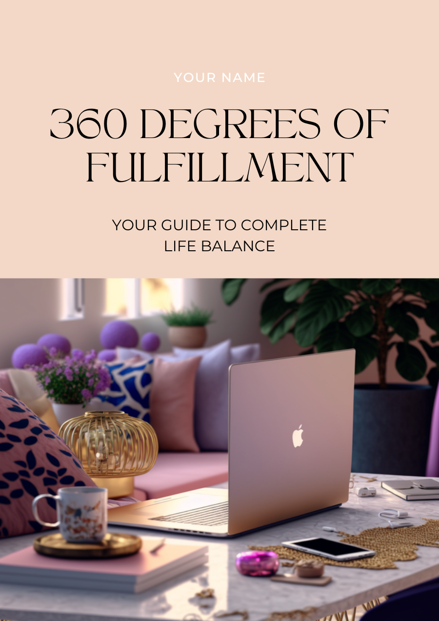 360 Degrees of Fulfillment - Wheel of Life Workbook